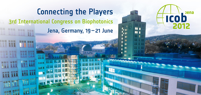 3rd International Congress on Biophotonics (ICOB2012), Jena, Germany, June 19-21