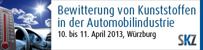 Bewitterung von Kunststoffen in der Automobilindustrie, 10.04. - 11.04.2013, SKZ, Würzburg